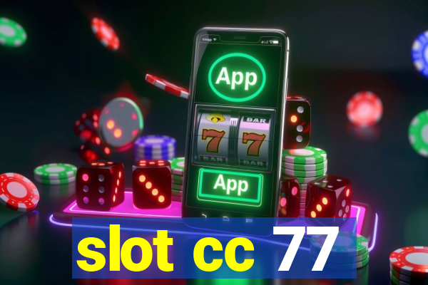 slot cc 77